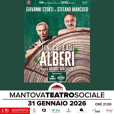 Lunga vita agli alberi Mantova 2026 Giovanni Storti e Stefano Mancuso