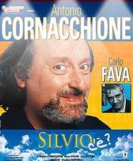 Antonio Cornacchione, Silvio c'è?