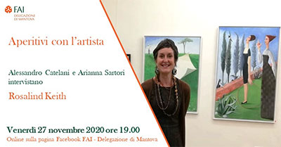 Aperitivo con l'Artista FAI Mantova: Rosalind Keith 27/11/2020