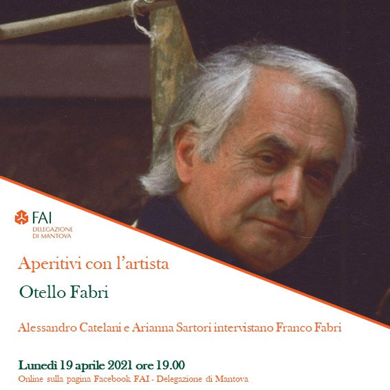 Aperitivi con l'Artista con il FAI di Mantova: ricordo di Otello Fabri (Terni 1919 - 2001)