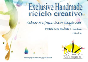 Arte e Ingegno riciclo creativo Mantova 2015