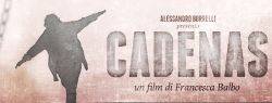Film Cadenas di Francesca Balbo a Mantova Cinema Mignon
