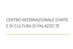 Centro Internazionale Arte e Cultura Palazzo Te Mantova 2017