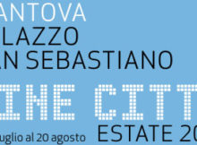 Cine Città 2017 Mantova Palazzo San Sebastiano