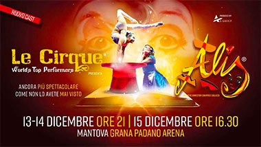 Le Cirque World's Top Performers Mantova 2019 Circo Senza Animali