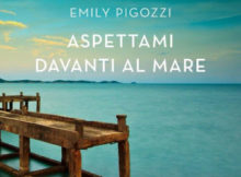 Emily Pigozzi Aspettami davanti al mare, copertina libro