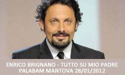 Enrico Brignano Mantova 2012: Tutto Su Mio Padre