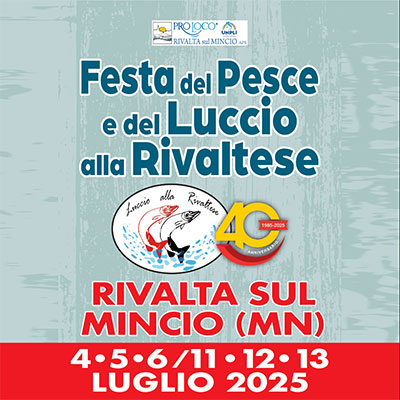 Festa del pesce e del luccio alla rivaltese 2025 a Rivalta sul Mincio (MN)