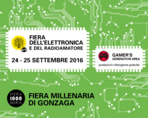 Fiera Elettronica 2016 Gonzaga Mantova