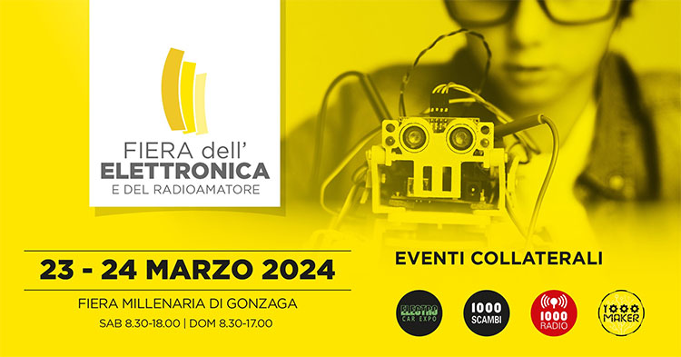 Fiera Elettronica e Radioamatore Gonzaga (MN) 23-24 marzo 2024
