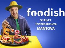 Foodish Mantova tortelli di zucca Joe Bastianich e Chiara Maci