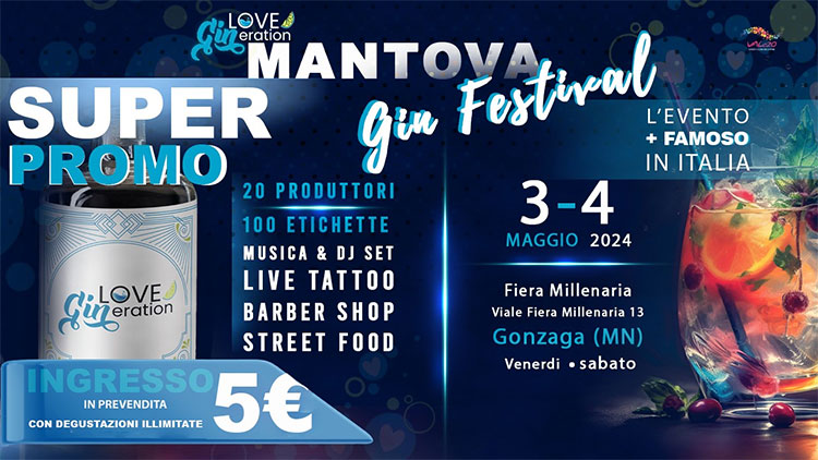 Mantova Gin Festival Fiera Millenaria di Gonzaga (MN) 2024