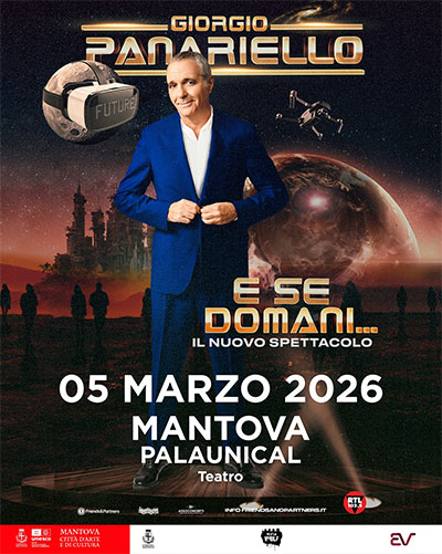 Giorgio Panariello Mantova 2026 E se domani