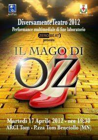 Il Mago di OZ Mantova Arci Tom - DiversaMente Teatro