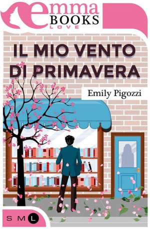 Il mio vento di primavera, Emily Pigozzi, libro
