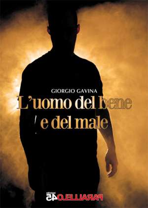 Giorgio Gavina L’uomo del bene e del male, libro copertina