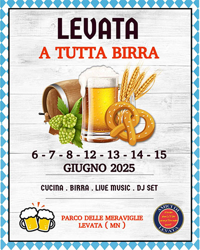 Levata A Tutta Birra 2025 Festa Birra Levata Curtatone (MN)