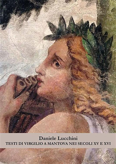 libro Daniele Lucchini Testi di Virgilio a Mantova nei secoli XV e XVI