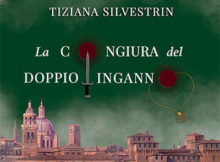 libro La Congiura del doppio inganno di Tiziana Silvestrin