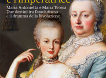 libro La regina e l’imperatrice Maria Antonietta e Maria Teresa Due destini tra l’assolutismo e il dramma della Rivoluzione di Alessandra Necci