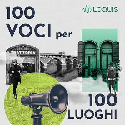 podcast Mantova 100 voci per 100 luoghi Loquis