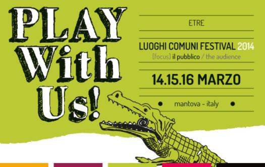 Teatro Luoghi Comuni Festival 2014 Mantova