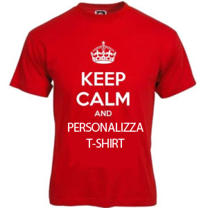 Maglietta Keep Calm And da personalizzare