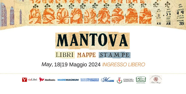 Mantova Libri Mappe Stampe 18-19 maggio 2024