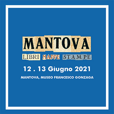 Mantova Libri Mappe Stampe 2021