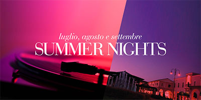 Summer Nights 2023 Mantova Outlet Village di Bagnolo San Vito