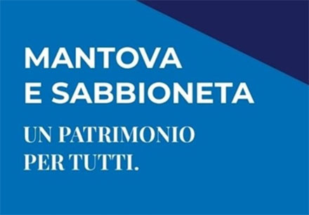 Mantova e Sabbioneta un patrimonio per tutti