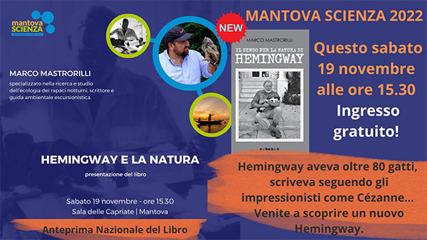 Mantova Scienza 2022 Ernest Hemingway e la natura Marco Mastrorilli