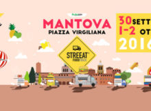 Mantova Street Food Festival 30 settembre 1-2 ottobre 2016