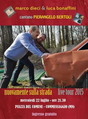 Marco Dieci e Luca bonaffini Nuovamente sulla strada live tour 2015