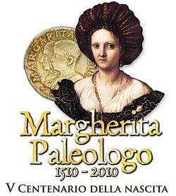 Margherita Paleologo, 1510-2010