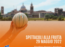 Melone Mantovano Spettacoli alla frutta 2022 Mantova