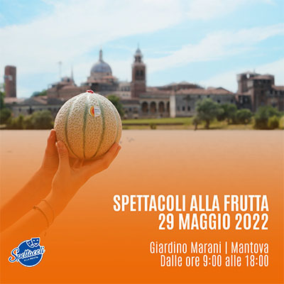 Melone Mantovano Spettacoli alla frutta 2022 Mantova
