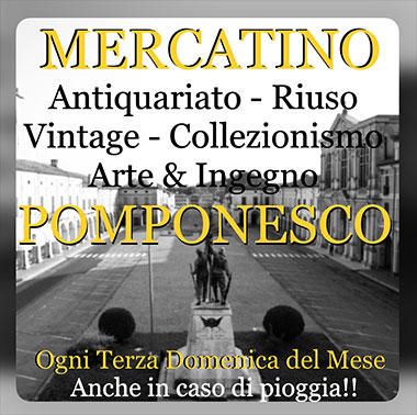 Mercatino Antiquariato e Riuso Pomponesco (MN) 2020