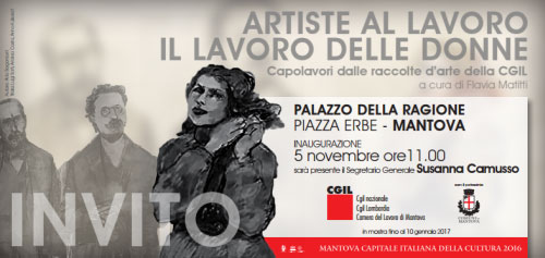 Motra CGIL artiste al lavoro il lavoro delle donne Mantova 2016 2017