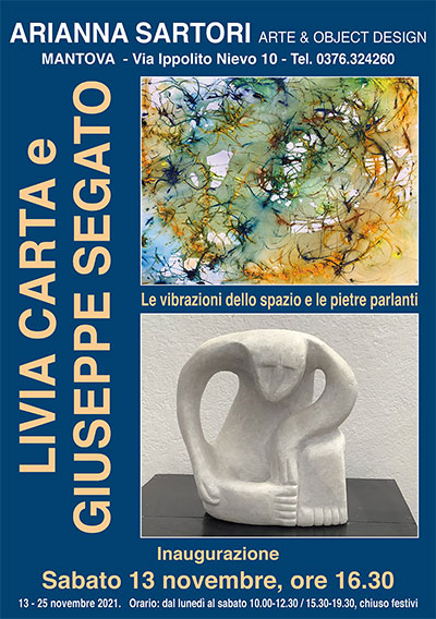 Mostra Livia Carta e Giuseppe Segato - Le vibrazioni dello spazio e le pietre parlanti Mantova 2021