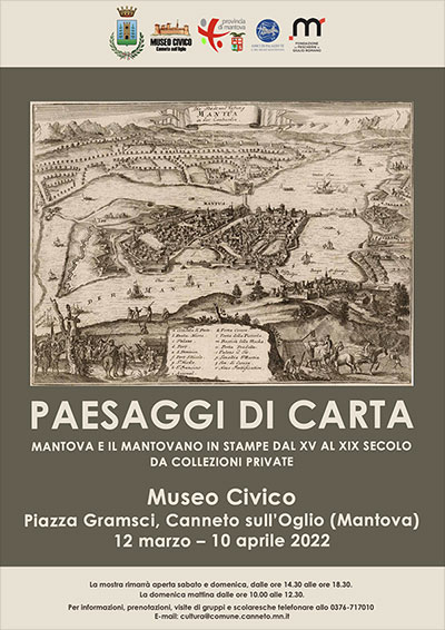 Mostra Paesaggi di carta  Mantova e il Mantovano in stampe dal XV al XIX secolo Canneto sull'Oglio 2022