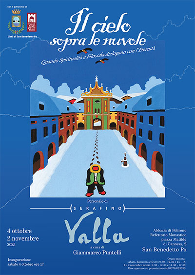 Mostra Serafino Valla Il cielo sopra le nuvole San Benedetto Po (MN) 2025