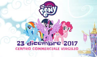 My Little Pony Centro Commerciale Virgilio Mantova 2017