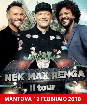 Concerto Nek Max Pezzali Francesco Renga Mantova 2018