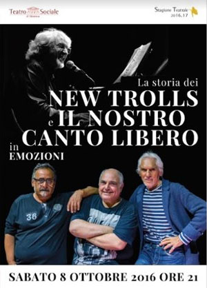 New Trolls e Il nostro canto libero Mantova Teatro Sociale 2016