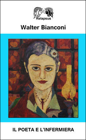 Il poeta e l'infermiera Walter Bianconi, copertina libro