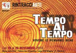 RintracciArti 2010 Mantova: Tempo al Tempo