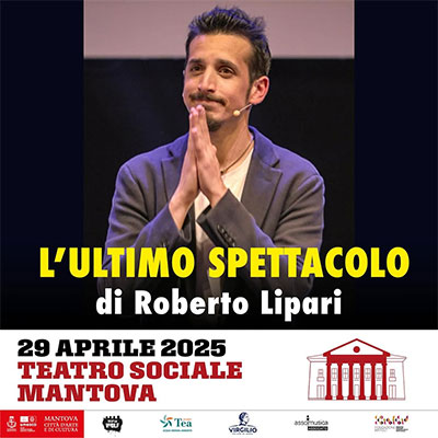 L'ultimo spettacolo Roberto Lipari Mantova 2025