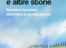 libro Roberto Tomesani La via del mare e altre storie, Itinerari in bicicletta attraverso la grande pianura