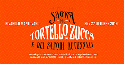 Sagra tortelli di zucca 2019 Rivarolo Mantovano (Mantova)